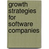 Growth Strategies For Software Companies door Onbekend