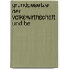Grundgesetze Der Volkswirthschaft Und Be by Karl Diehl