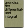 Grundiss Der Differential- Und Integral door M[Ax] Stegemann