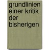 Grundlinien Einer Kritik Der Bisherigen by Friedrich Schleiermacher