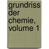 Grundriss Der Chemie, Volume 1 door Rudolf Fittig