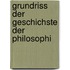 Grundriss Der Geschichste Der Philosophi