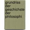 Grundriss Der Geschichste Der Philosophi by Johann Eduard Erdmann