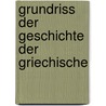 Grundriss Der Geschichte Der Griechische by Eduard Zeller