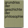 Grundriss Der Geschichte Der Philosophie by Friedrich Ast