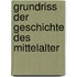 Grundriss Der Geschichte Des Mittelalter