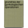 Grundriss Der Gynkologischen Operationen by Max Hofmeier