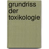 Grundriss Der Toxikologie by Heinrich Kionka