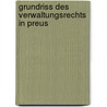 Grundriss Des Verwaltungsrechts In Preus door Konrad Bornhak