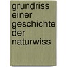 Grundriss Einer Geschichte Der Naturwiss door Friedrich Dannemann