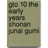 Gto 10 the Early Years Shonan Junai Gumi