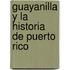 Guayanilla Y La Historia De Puerto Rico