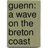 Guenn: A Wave On The Breton Coast door Onbekend