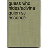 Guess Who Hides/Adivina Quien Se Esconde door Sharon Gordon