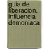 Guia de Liberacion, Influencia Demoniaca
