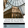 Guide De La Galerie Royale Du Palais Pit door Galleria Palatina