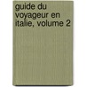 Guide Du Voyageur En Italie, Volume 2 door Thomas Martyn