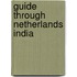 Guide Through Netherlands India