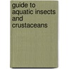 Guide To Aquatic Insects And Crustaceans by Izaak Walton League of America