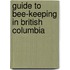 Guide To Bee-Keeping In British Columbia