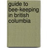 Guide To Bee-Keeping In British Columbia by F. Dundas Todd