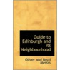 Guide To Edinburgh And Its Neighbourhood door Oliver and Boyd Messrs
