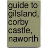 Guide To Gilsland, Corby Castle, Naworth door Robert Ward