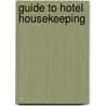 Guide To Hotel Housekeeping door Mary E. Palmer