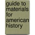 Guide To Materials For American History