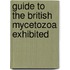 Guide To The British Mycetozoa Exhibited