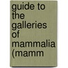 Guide To The Galleries Of Mammalia (Mamm door British Museum Dept of Zoology