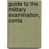 Guide To The Military Examination, Conta by Thomas Martin
