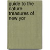 Guide To The Nature Treasures Of New Yor by Unknown
