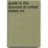 Guide To The Sources Of United States Mi by Unknown