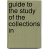 Guide To The Study Of The Collections In by George P 1854 Merrill