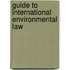 Guide to International Environmental Law
