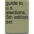 Guide to U.S. Elections, 5th Edition Set