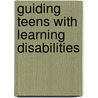 Guiding Teens with Learning Disabilities by Princeton Review
