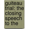 Guiteau Trial: The Closing Speech To The door Onbekend