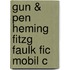 Gun & Pen Heming Fitzg Faulk Fic Mobil C