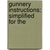 Gunnery Instructions: Simplified For The by Unknown