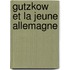 Gutzkow Et La Jeune Allemagne