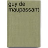 Guy De Maupassant door N. Benhamou