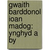 Gwaith Barddonol Ioan Madog: Ynghyd A By door John Madoc