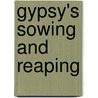 Gypsy's Sowing And Reaping by Unknown