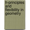 H-Principles And Flexibility In Geometry by Hansjorg Geiges