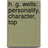 H. G. Wells: Personality, Character, Top door R. Thurston 1884-Hopkins