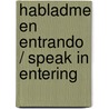 Habladme en entrando / Speak in Entering by Tirso de Molina