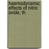 Haemodynamic Effects of Nitric Oxide, Th by Tudor M. Griffith