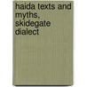 Haida Texts And Myths, Skidegate Dialect by John Reed Swanton